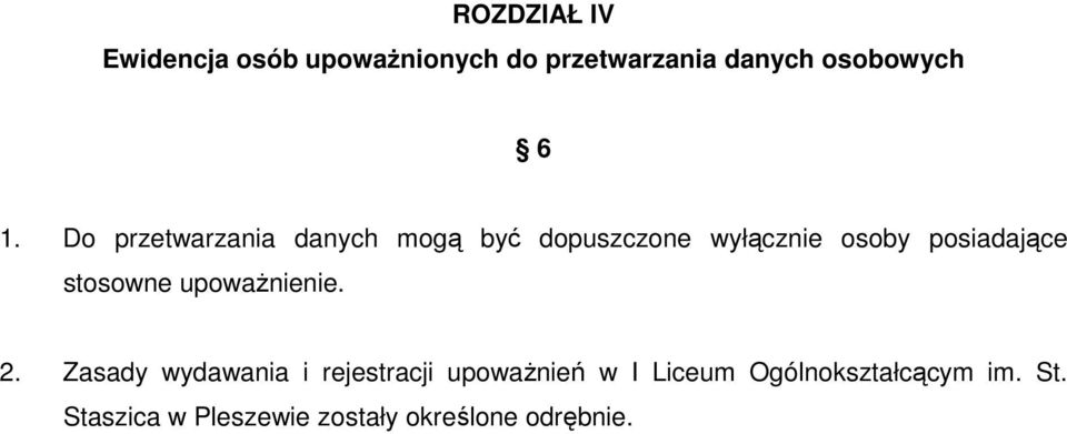 stosowne upoważnienie. 2.