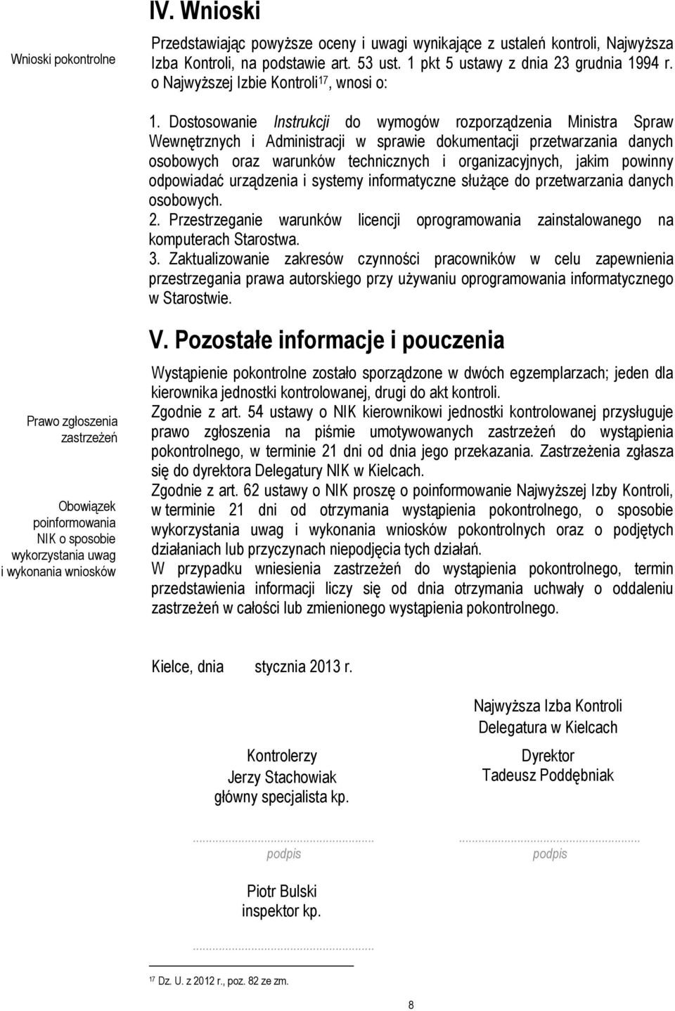 Dostosowanie Instrukcji do wymogów rozporządzenia Ministra Spraw Wewnętrznych i Administracji w sprawie dokumentacji przetwarzania danych osobowych oraz warunków technicznych i organizacyjnych, jakim