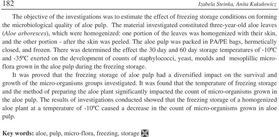 the skin was peeled. The aloe pulp was packed in PA/PE bags, hermetically closed, and frozen.