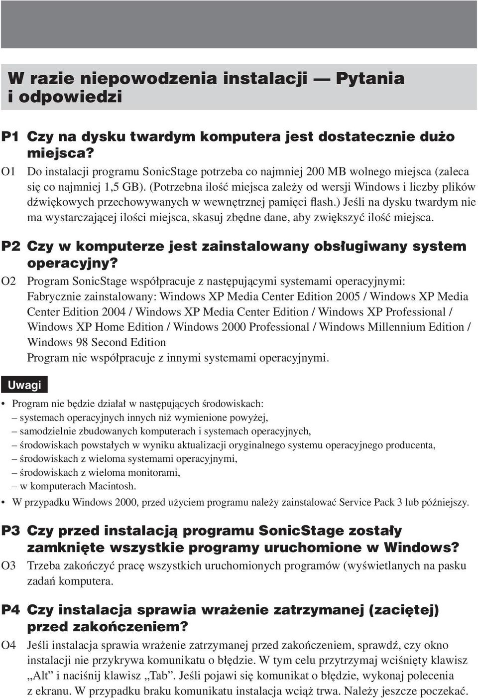 (Potrzebna ilość miejsca zależy od wersji Windows i liczby plików dźwiękowych przechowywanych w wewnętrznej pamięci flash.