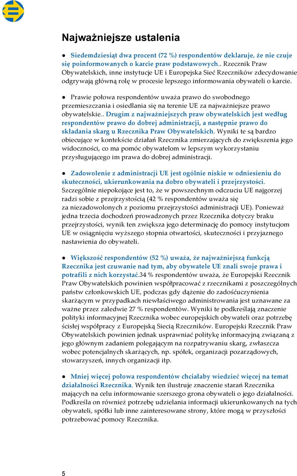 Prawie połowa respondentów uważa prawo do swobodnego przemieszczania i osiedlania się na terenie UE za najważniejsze prawo obywatelskie.