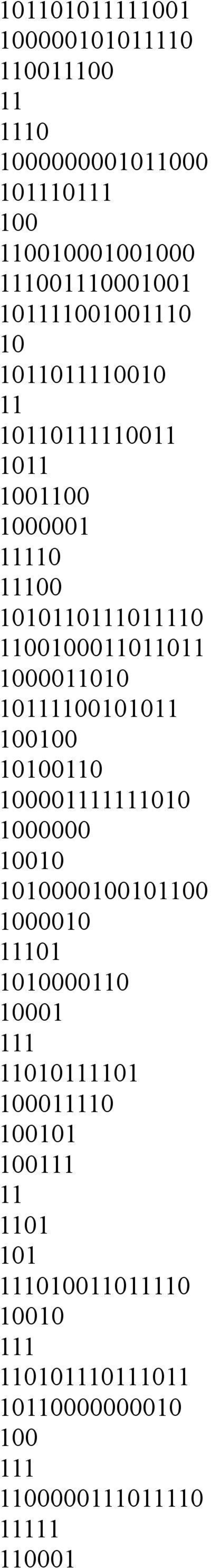 1000011010 10111100101011 100100 10100110 100001111111010 1000000 10010 1010000100101100 1000010 11101 1010000110 10001 111