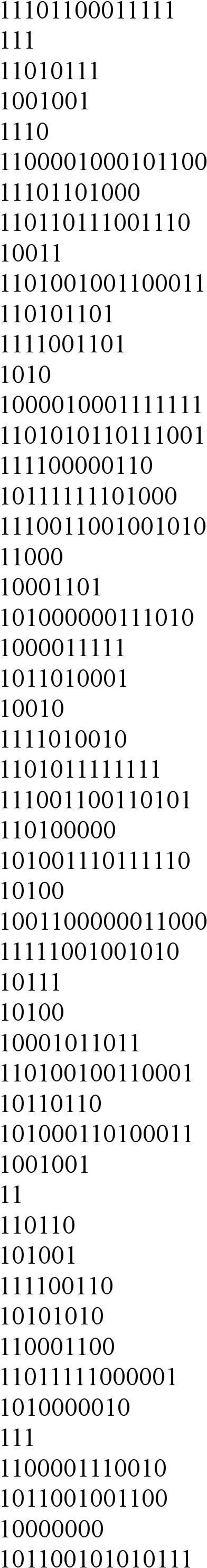 1111010010 1101011111111 111001100110101 110100000 101001110111110 10100 1001100000011000 11111001001010 10111 10100 10001011011 110100100110001