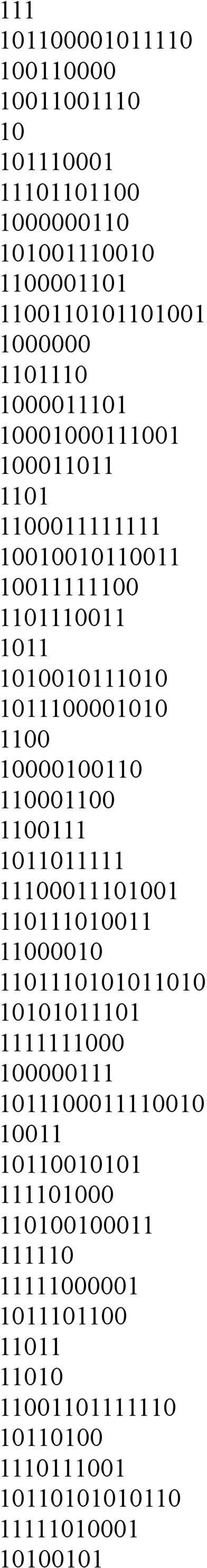 10000100110 110001100 1100111 1011011111 11100011101001 110111010011 11000010 1101110101011010 10101011101 1111111000 100000111