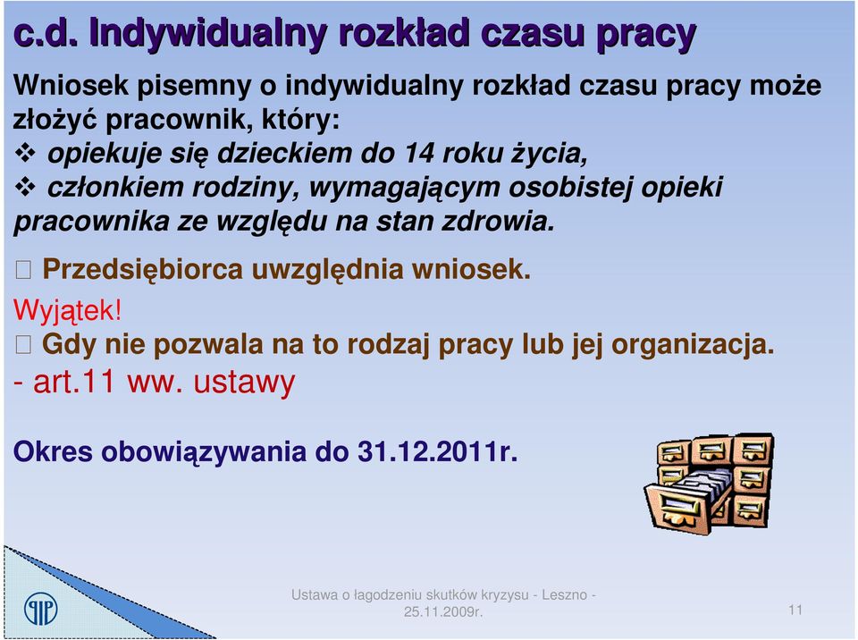 opieki pracownika ze względu na stan zdrowia. Przedsiębiorca uwzględnia wniosek. Wyjątek!