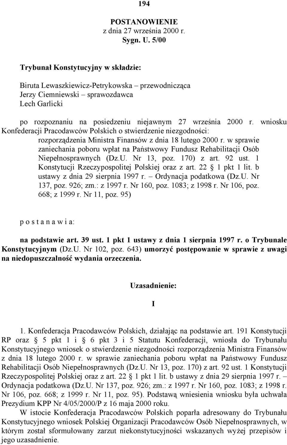 wniosku Konfederacji Pracodawców Polskich o stwierdzenie niezgodności: rozporządzenia Ministra Finansów z dnia 18 lutego 2000 r.