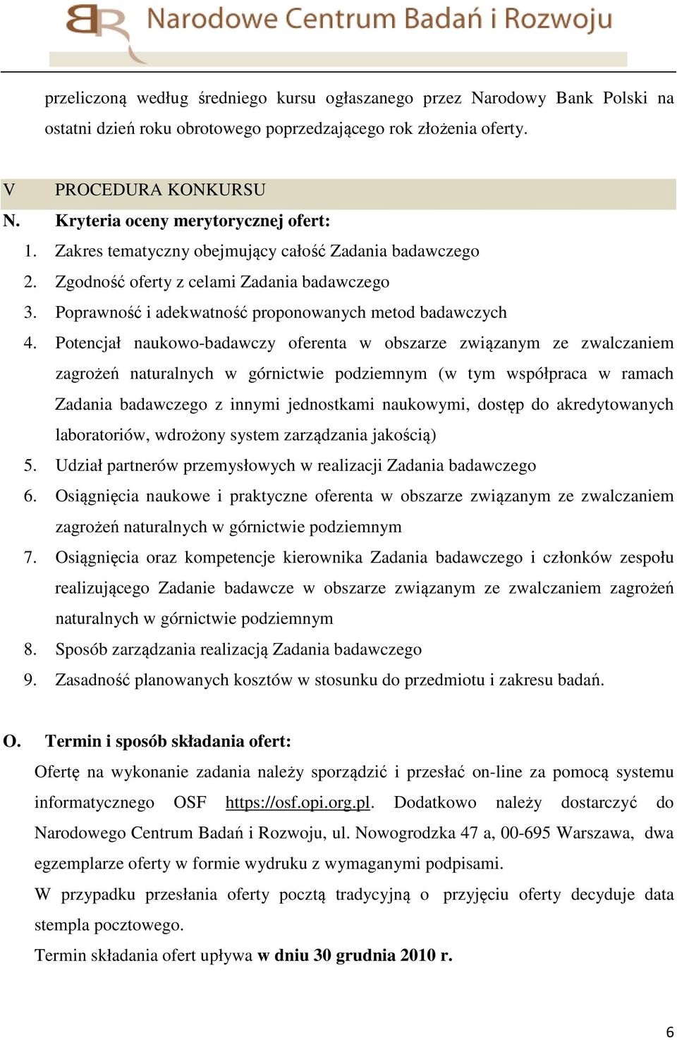 Poprawność i adekwatność proponowanych metod badawczych 4.