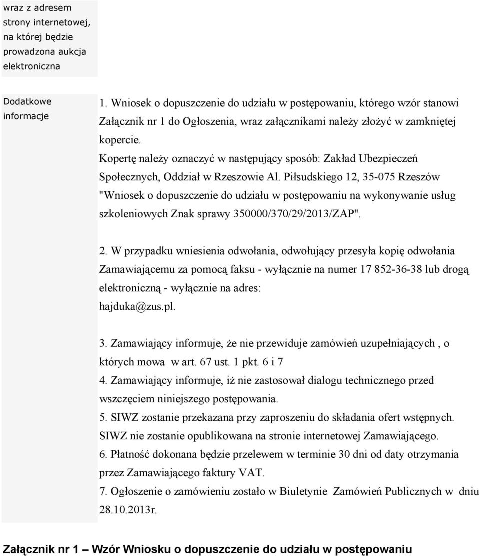 Kopertę należy oznaczyć w następujący sposób: Zakład Ubezpieczeń Społecznych, Oddział w Rzeszowie Al.