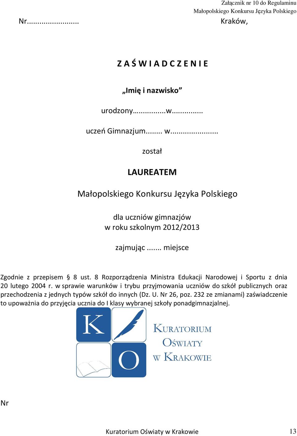 8 Rozporządzenia Ministra Edukacji Narodowej i Sportu z dnia 20 lutego 2004 r.