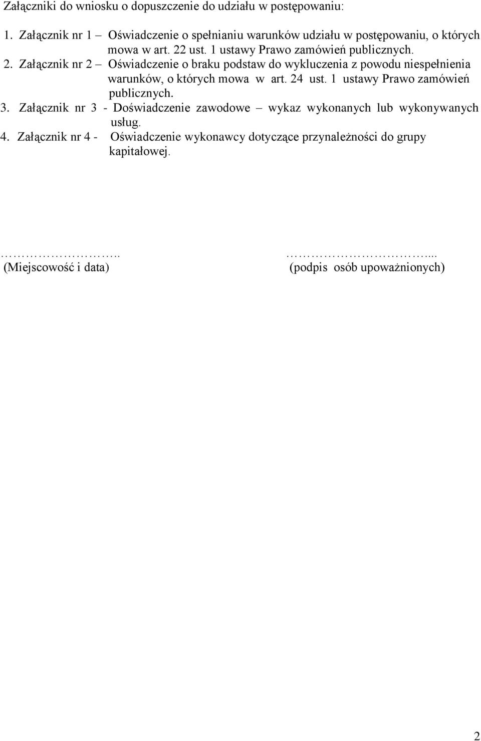 ust. 1 ustawy Prawo zamówień publicznych. 2.