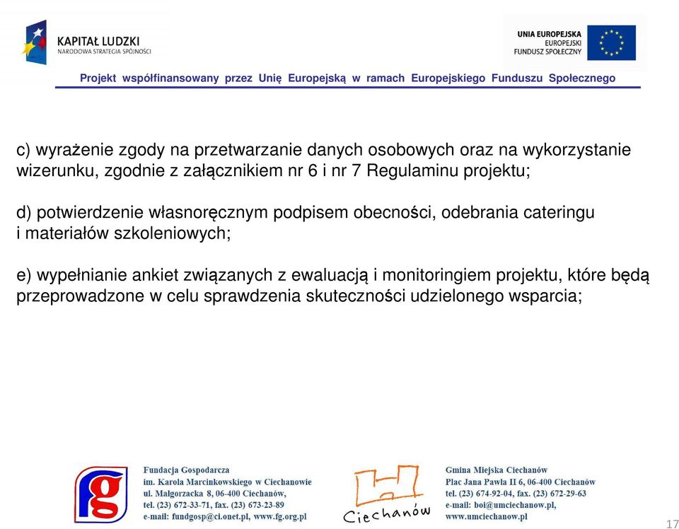 odebrania cateringu i materiałów szkoleniowych; e) wypełnianie ankiet związanych z ewaluacją i