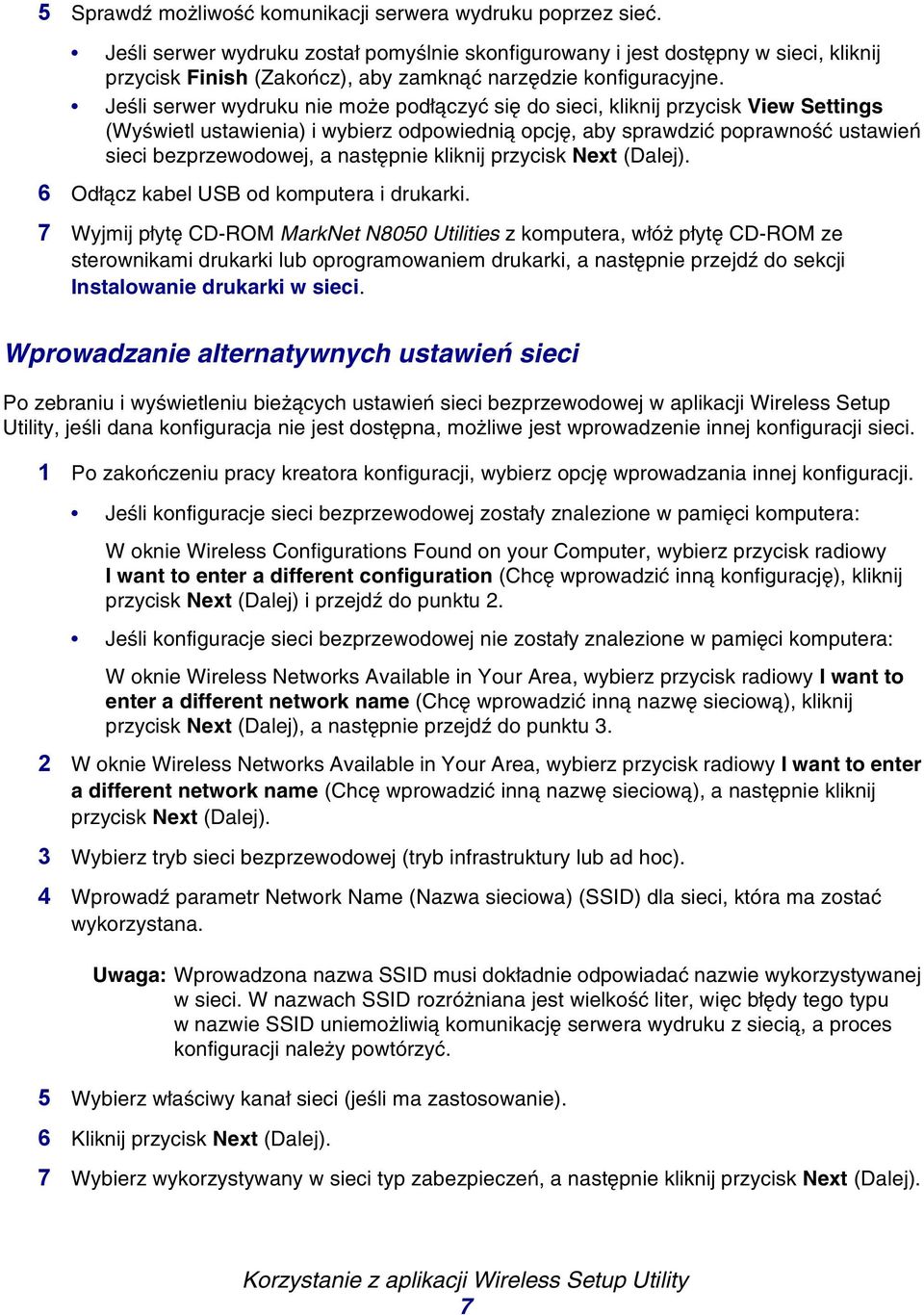 Jeśli serwer wydruku nie może podłączyć się do sieci, kliknij przycisk View Settings (Wyświetl ustawienia) i wybierz odpowiednią opcję, aby sprawdzić poprawność ustawień sieci bezprzewodowej, a