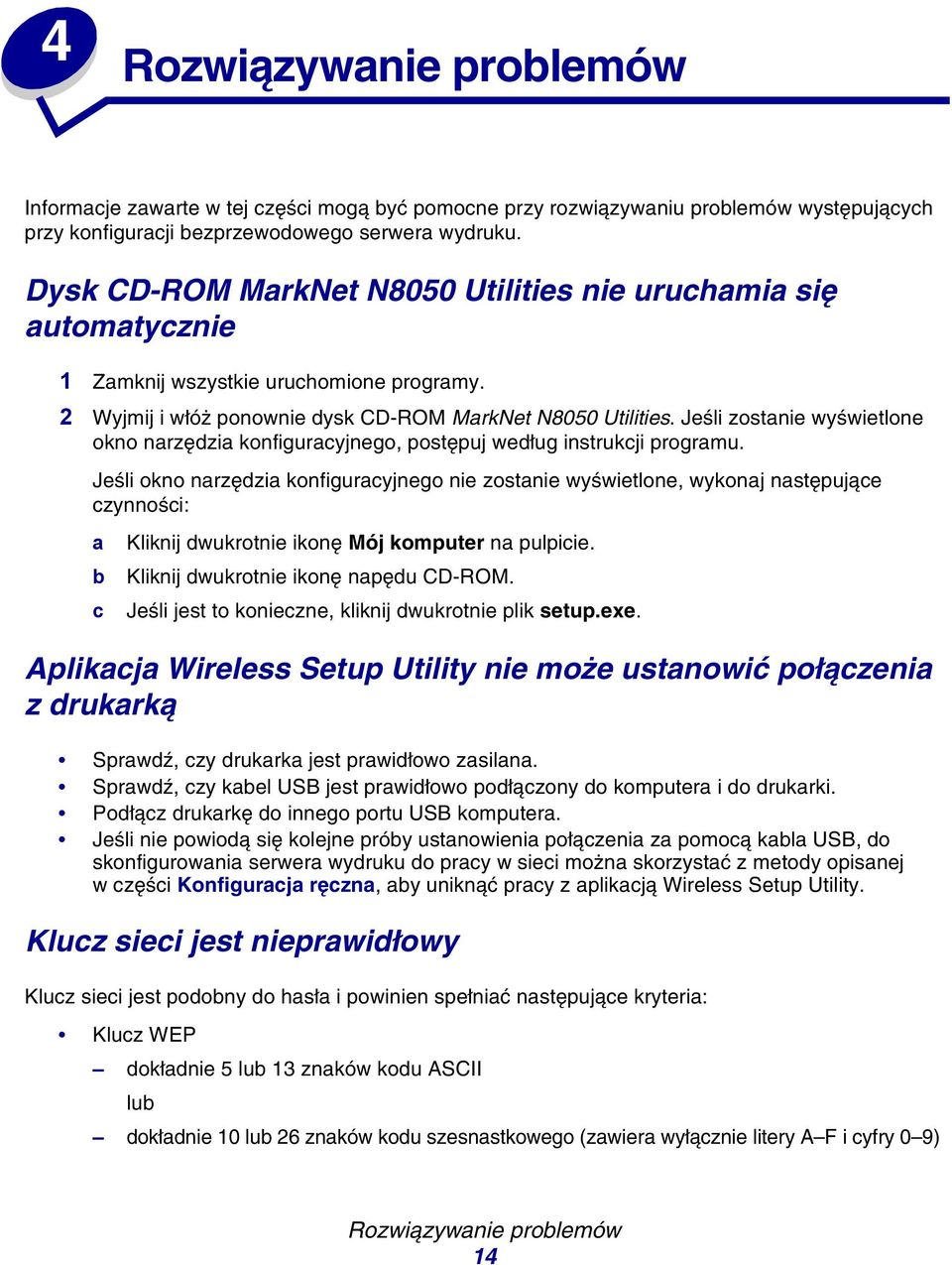 Jeśli zostanie wyświetlone okno narzędzia konfiguracyjnego, postępuj według instrukcji programu.