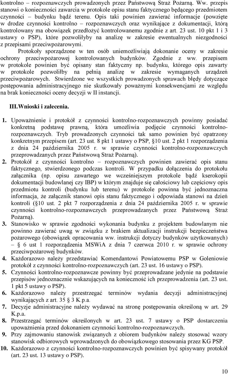 23 ust. 10 pkt 1 i 3 ustawy o PSP), które pozwoliłyby na analizę w zakresie ewentualnych niezgodności z przepisami przeciwpożarowymi.