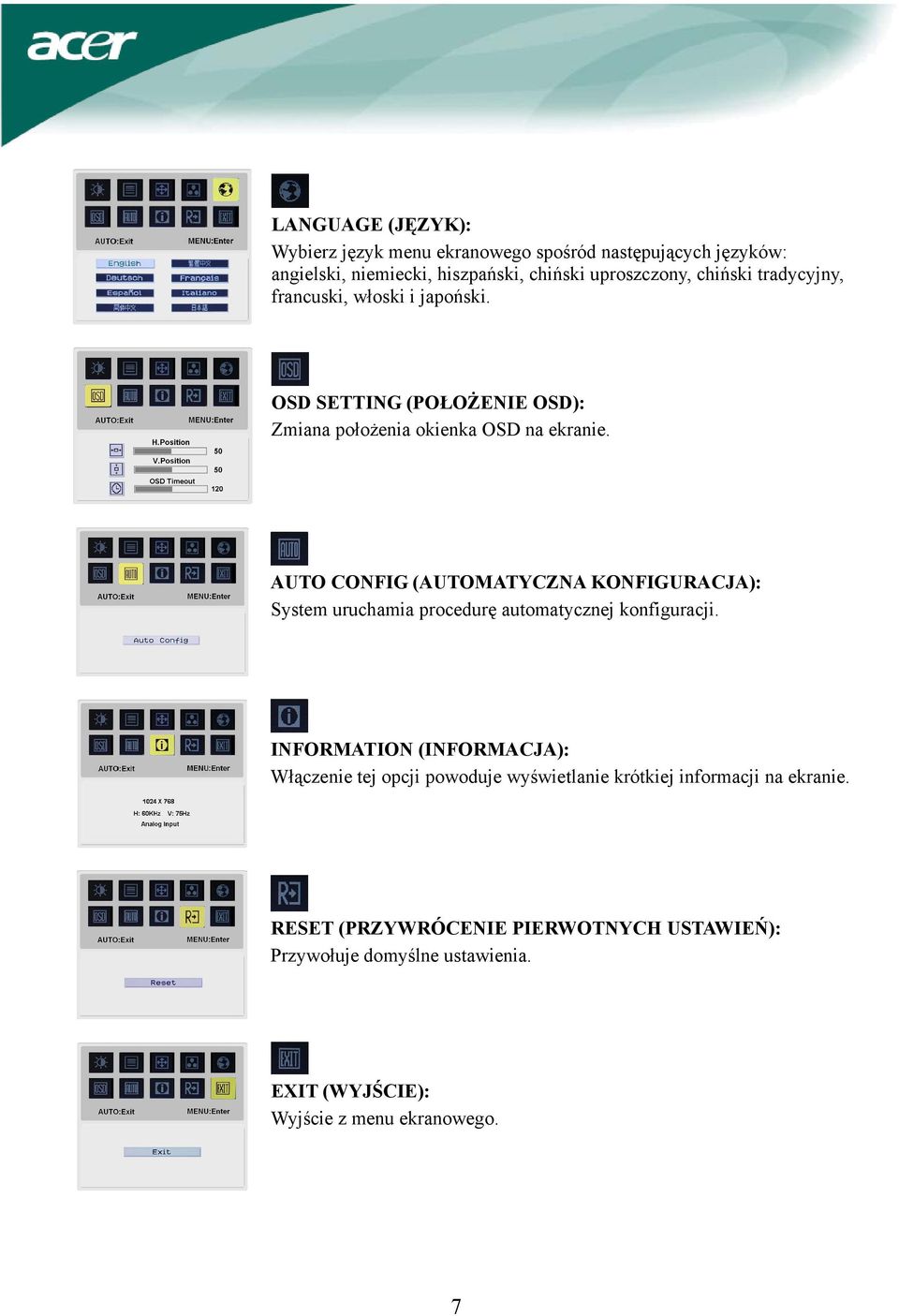 AUTO CONFIG (AUTOMATYCZNA KONFIGURACJA): System uruchamia procedurę automatycznej konfiguracji.