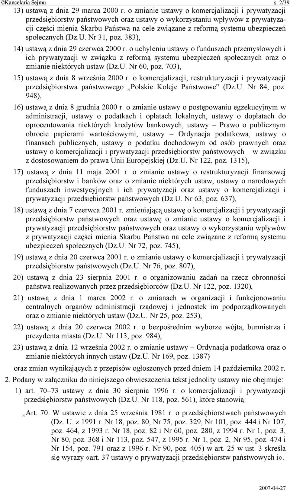 ubezpieczeń społecznych (Dz.U. Nr 31, poz. 383), 14) ustawą z dnia 29 czerwca 2000 r.