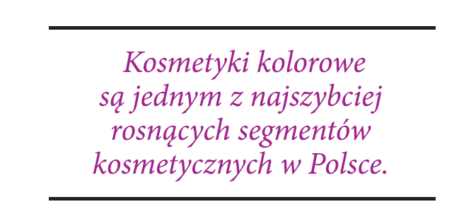 KOSMETYKI DO MAKIJAŻU JOKO I VIRTUAL Jak wynika z danych firmy badawczej AC Nielsen w 2014r., ich sprzedaż wzrosła do około 1 700 mln zł.