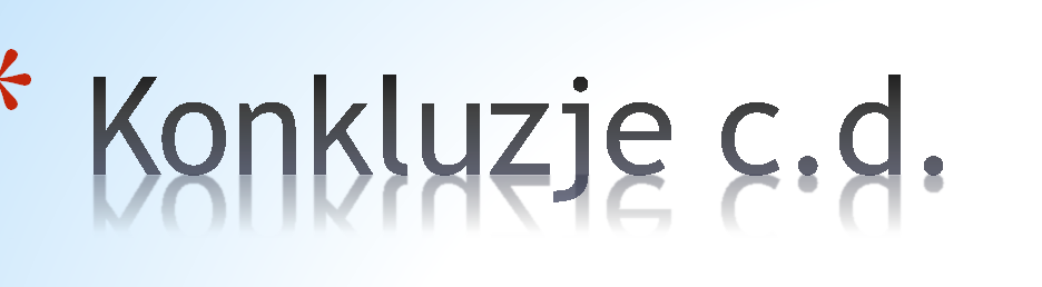 * 4. Podstawą skuteczności systemu motywacji jest: *ustanowienie jasnych wymagań, *zapewnianie ich rozumienia i