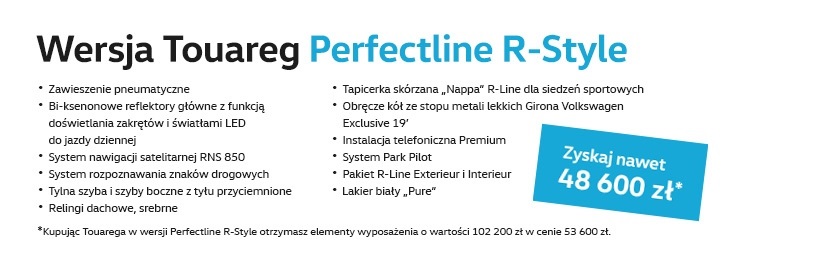 Touareg - cennik Rok Modelowy 2017, Rok Produkcji 2016 Ceny PLN z VAT V6 TDI Business Line Perfectline 3.