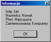 Komunikacja (3) Zaprojektuj formularz zgodnie ze wzorem: Po naciśnięciu przycisku Zakończ opuszczamy formularz bez żadnej reakcji.