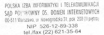 Sąd Polubowny Do spraw Domen Internetowych przy Polskiej Izbie Informatyki i Telekomunikacji Warszawa ul. Nowogrodzka 31 pok. 200 45/05/PA Wyrok Sądu Polubownego Wydany w Warszawie 13.12.2005 r.