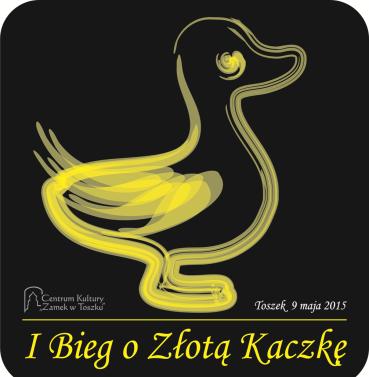 Regulamin biegu dla dzieci i młodzieży Nazwa zawodów: I Bieg o Złotą Kaczkę dla dzieci i młodzieży Data zawodów: 9 maja 2015r Cel zawodów: -