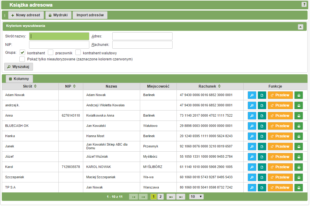 Rys. 19: Książka adresowa Nad tabelką umieszczone są pola filtra, który umożliwia wyszukanie adresata wg różnych kryteriów: Skrót nazwy, NIP, Adres, Rachunek.