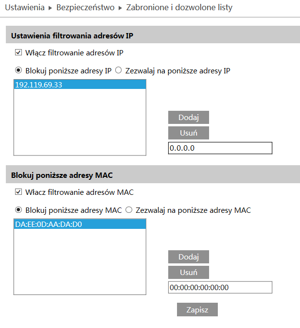 Kamery IP serii NVIP-3000 Instrukcja obsługi INTERFEJS WWW - PRACA Z KAMERĄ 4.5.3 Zabronione i dozwolone listy Kamera posiada opcje filtrowania adresów IP i adresów MAC.