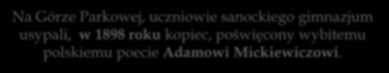 kopiec, poświęcony wybitemu polskiemu poecie Adamowi