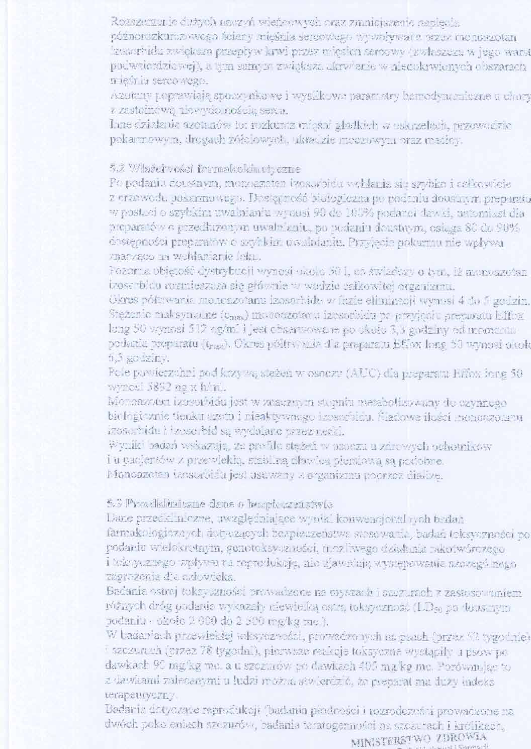 Rozszerzenie duzych naczyn wiencowych oraz zmniejszenie napiecia póznorozkurczowego sciany miesnia sercowego wywolywane przez monoazotan izosorbidu zwieksza przeplyw krwi przez miesien sercowy