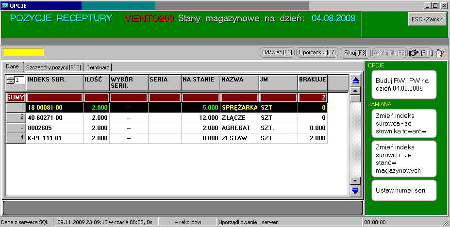 209 Wybieramy ze słownika towarów INDEKS wyrobu (kompletu), do którego mamy recepturę, przy czym będąc w słowniku towarów wyrobu gotowego jaki ma powstać, oraz polu DO ZAM moŝemy wpisać do jakiego