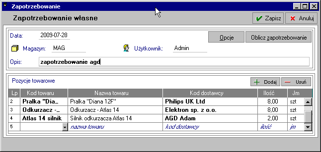 6 12 Podręcznik użytkownika Handel Rys. 6-8 Przykład okna zapotrzebowania własnego.