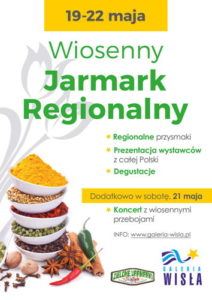 Galerii Wisła W dniach 19-22 maja w Galerii Wisła odbędzie się Jarmark Produktów Regionalnych, na którym tak jak na poprzednich tego typu wydarzeniach zaprezentują się wystawcy z Polski oferujący