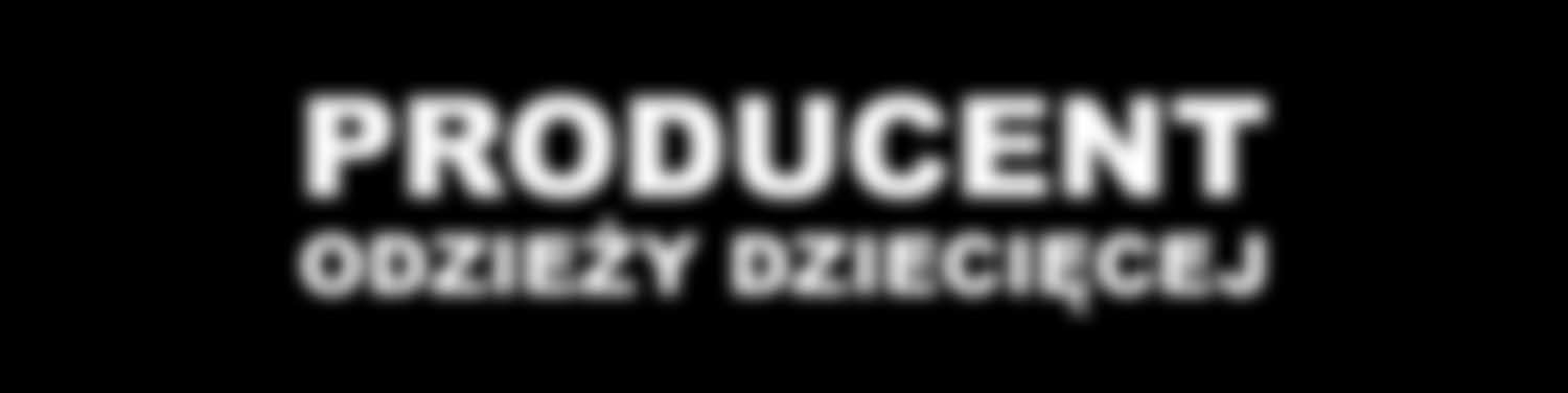 PRODUCENT ODZIEŻY DZIECIĘCEJ