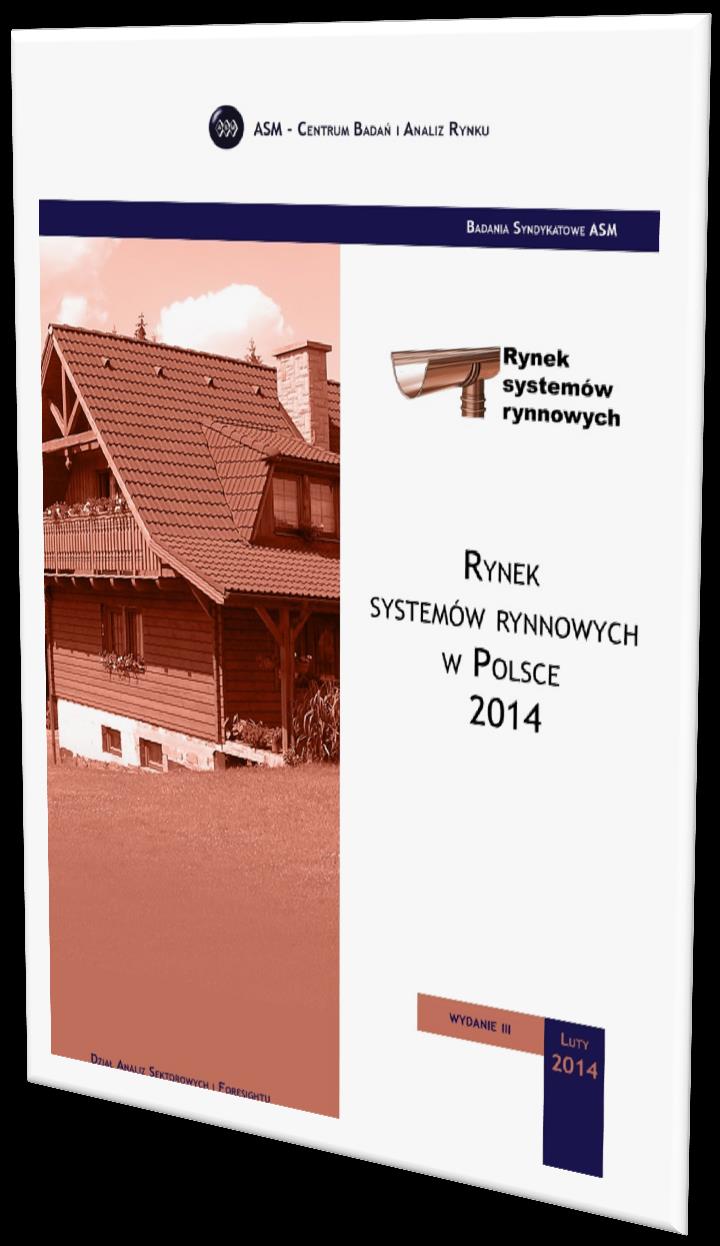 RAPORT RYNEK SYSTEMÓW RYNNOWYCH W POLSCE 2014