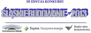 Szanowni Pa!stwo! Rada!l"skiej Izby Budownictwa wspólnie z uczestnikami Forum Budownictwa!l"skiego uprzejmie informuje, #e zosta$a otwarta III edycja Konkursu!