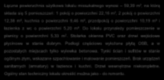 1 pokój o powierzchni 22,16 m², 2 pokój o powierzchni 12,38 m², kuchnia o powierzchni 9,46 m², przedpokój o powierzchni 10,19 m² i łazienka z wc o powierzchni 5,20 m².