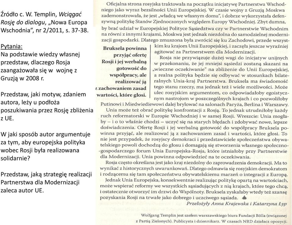 Przedstaw, jaki motyw, zdaniem autora, leży u podłoża poszukiwania przez Rosję zbliżenia z UE.