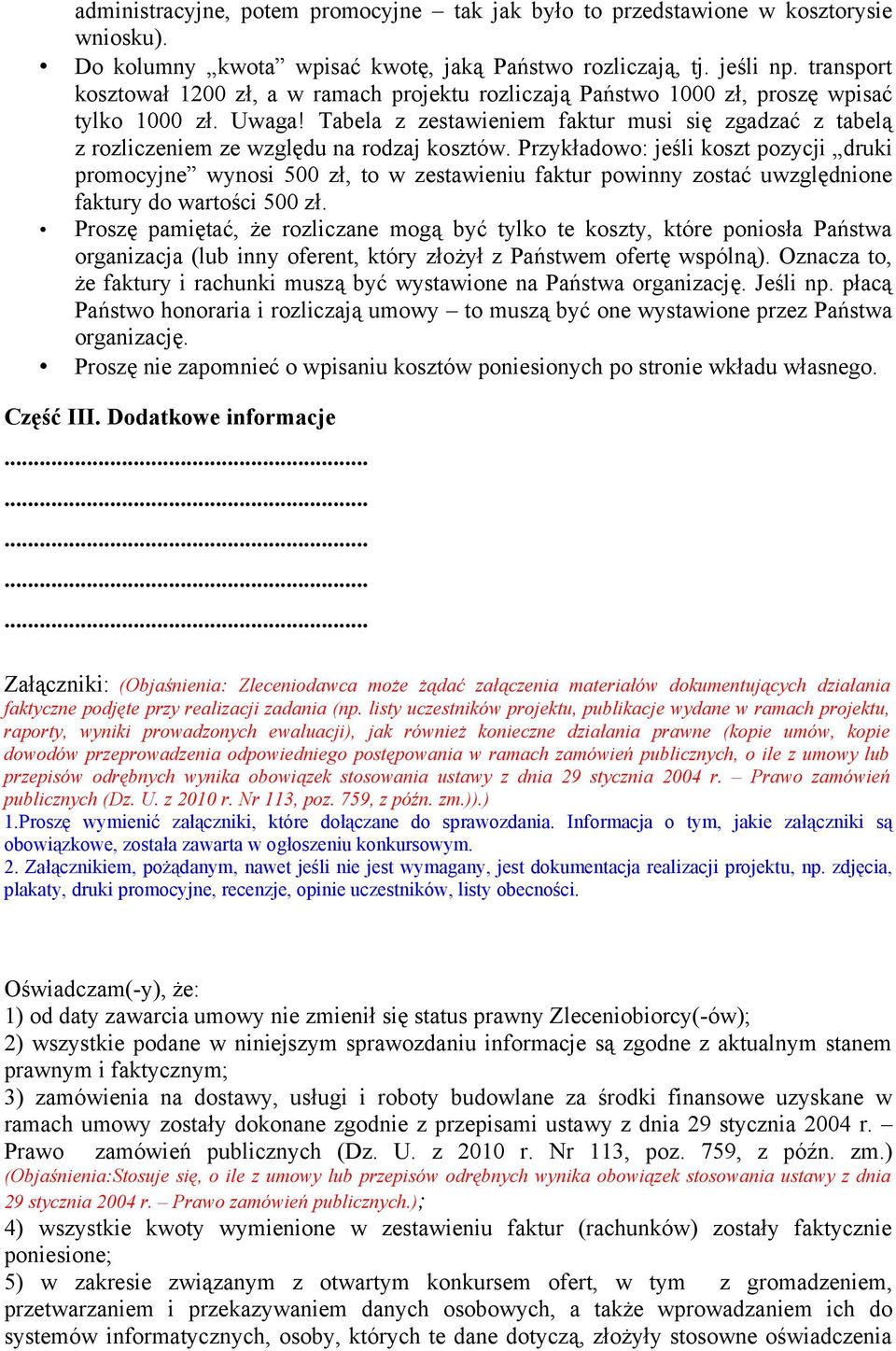 Tabela z zestawieniem faktur musi się zgadzać z tabelą z rozliczeniem ze względu na rodzaj kosztów.