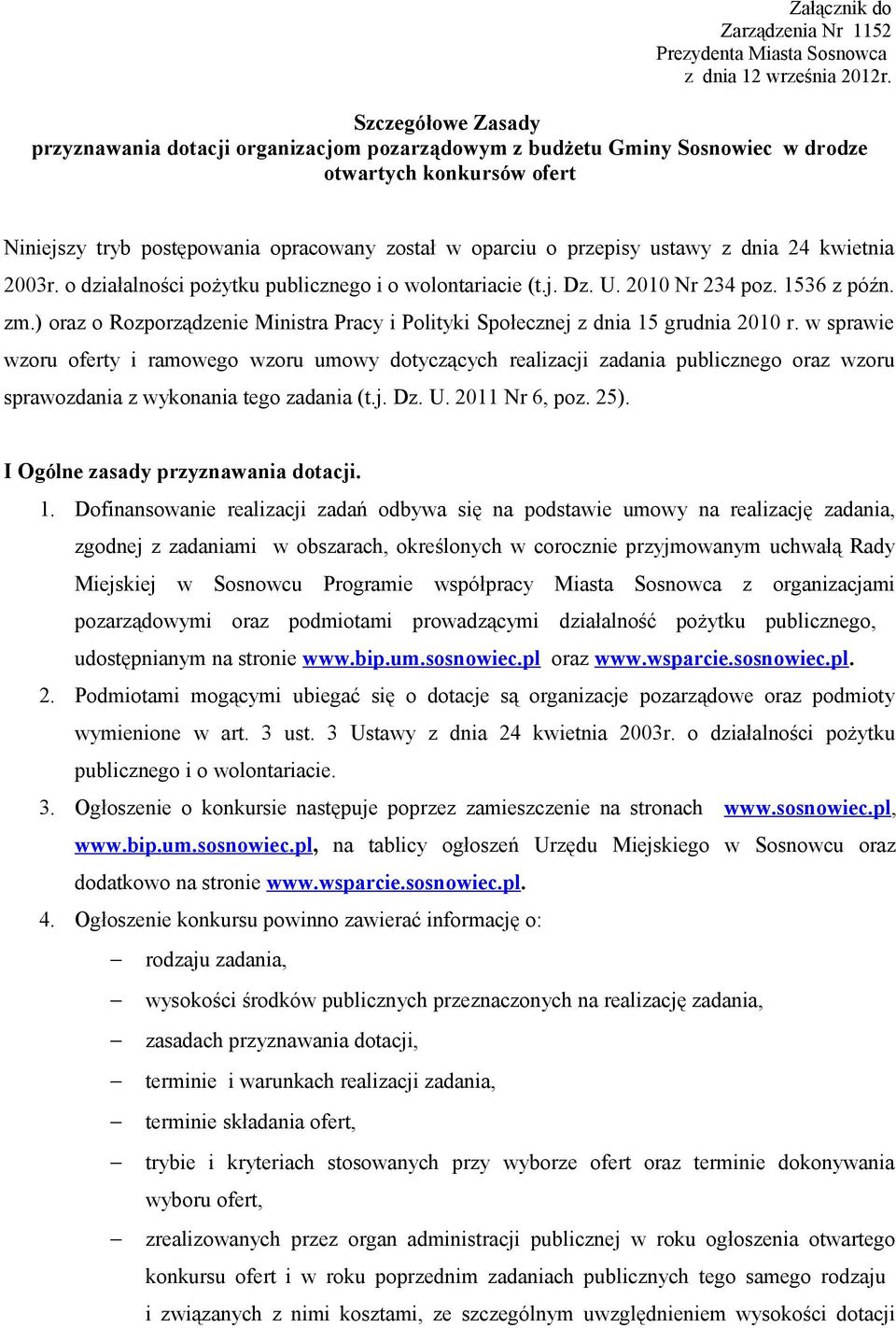 ustawy z dnia 24 kwietnia 2003r. o działalności pożytku publicznego i o wolontariacie (t.j. Dz. U. 2010 Nr 234 poz. 1536 z późn. zm.