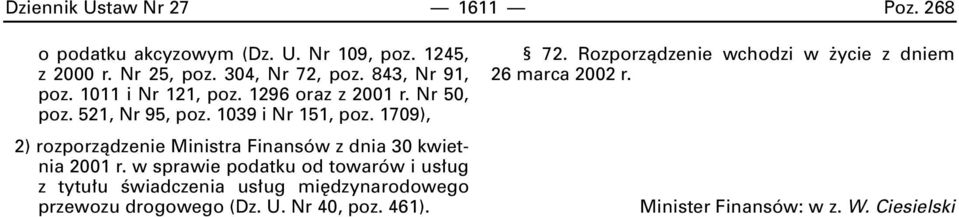 1709), 2) rozporzàdzenie Ministra Finansów z dnia 30 kwietnia 2001 r.