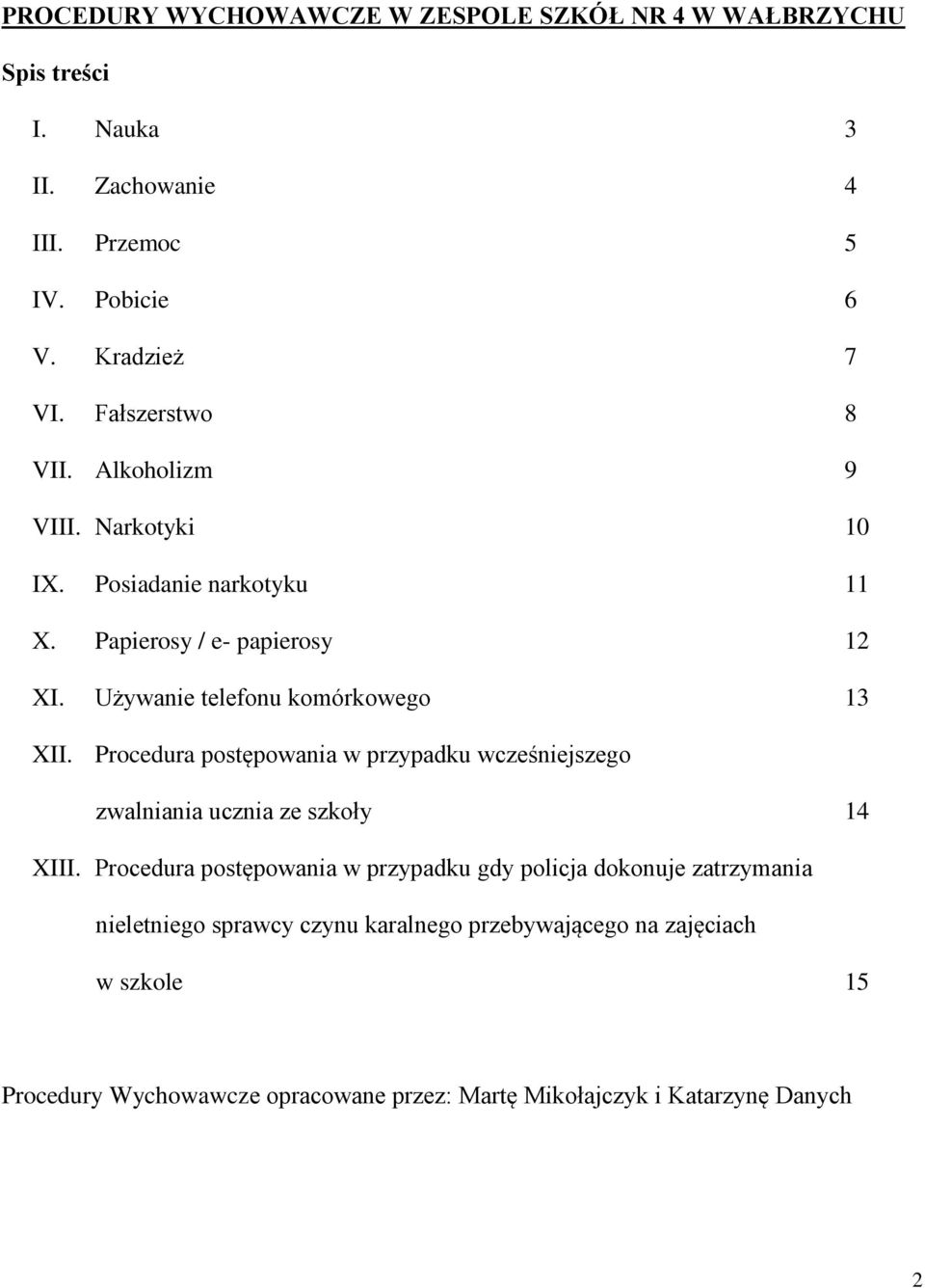 Procedura postępowania w przypadku wcześniejszego zwalniania ucznia ze szkoły 14 XIII.