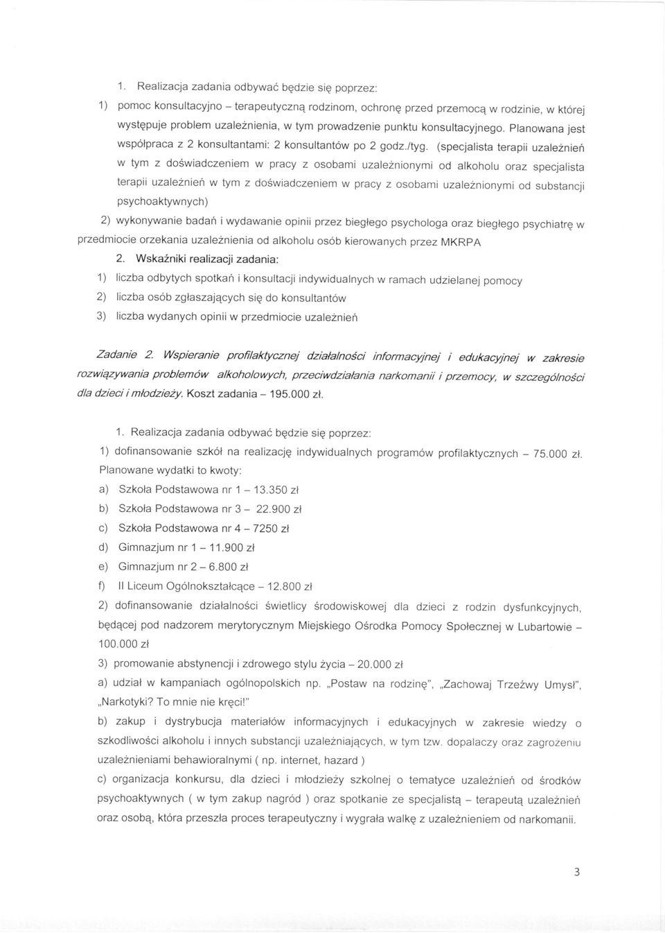 (specjalista terapii uzależnień w tym z doświadczeniem w pracy z osobami uzależnionymi od alkoholu oraz specjalista terapii uzależnień w tym z doświadczeniem w pracy z osobami uzależnionymi od