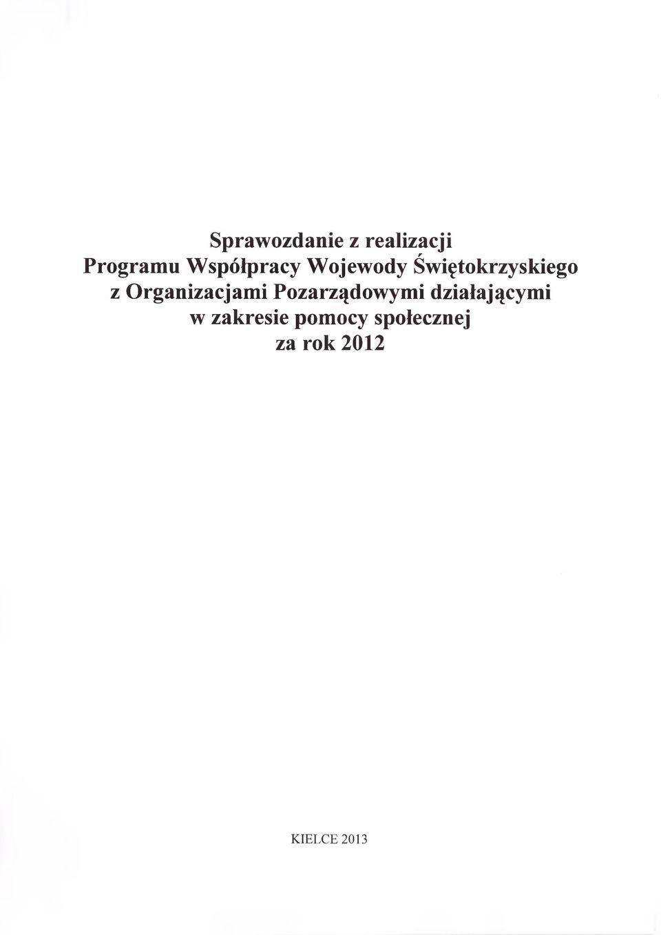 Organizacjami Pozarządowymi działającymi w