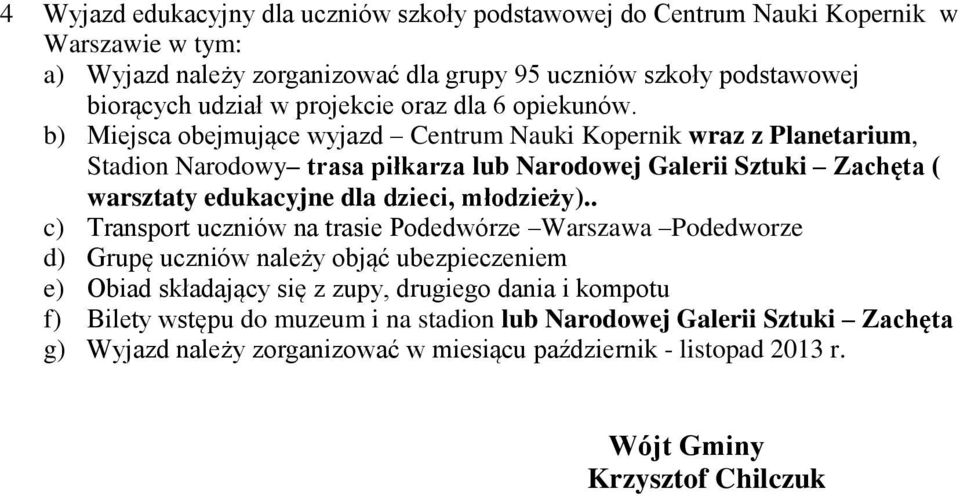 Planetarium, Stadion Narodowy trasa piłkarza lub Narodowej Galerii Sztuki