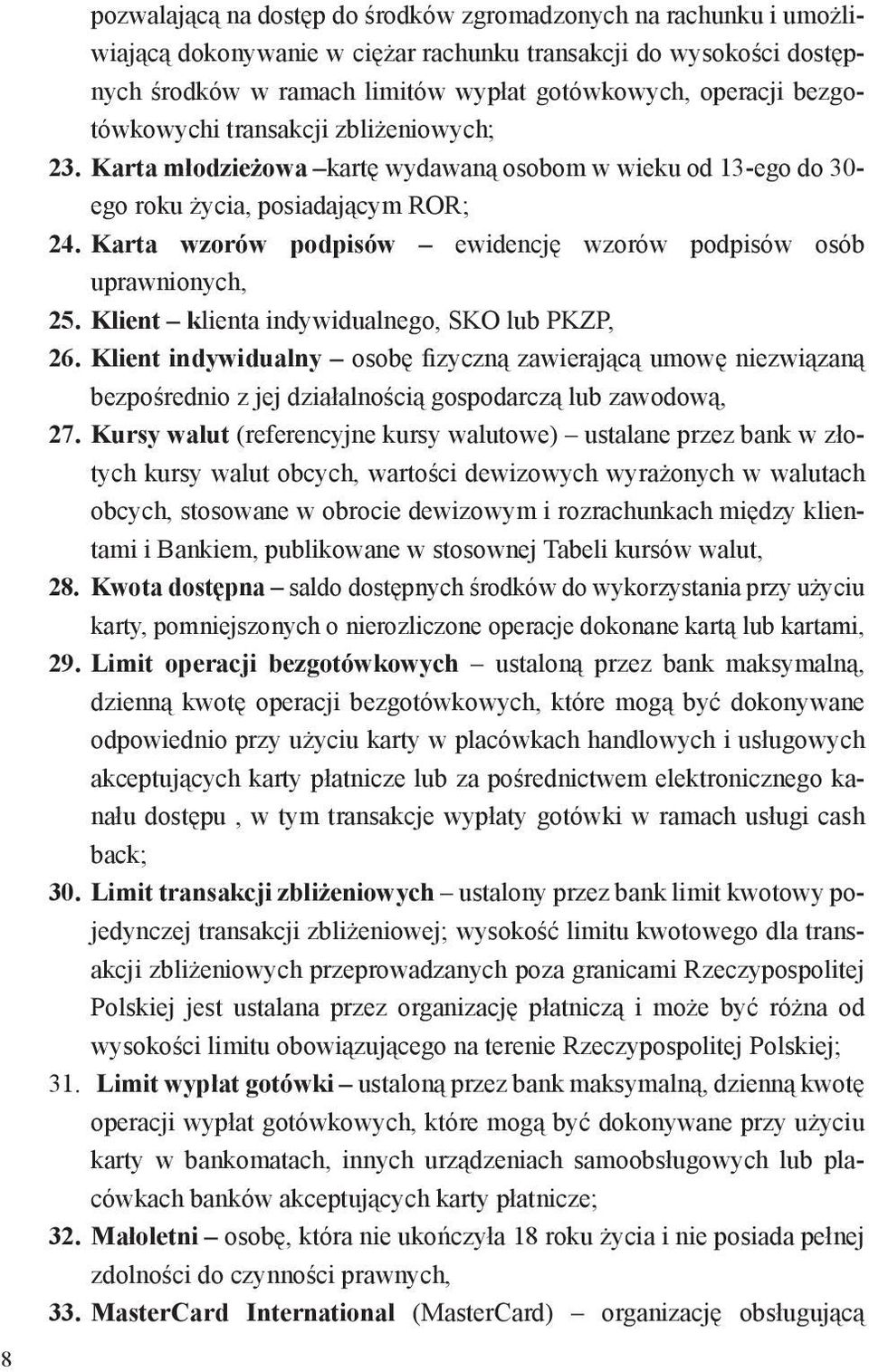 Karta wzorów podpisów ewidencję wzorów podpisów osób uprawnionych, 25. Klient klienta indywidualnego, SKO lub PKZP, 26.