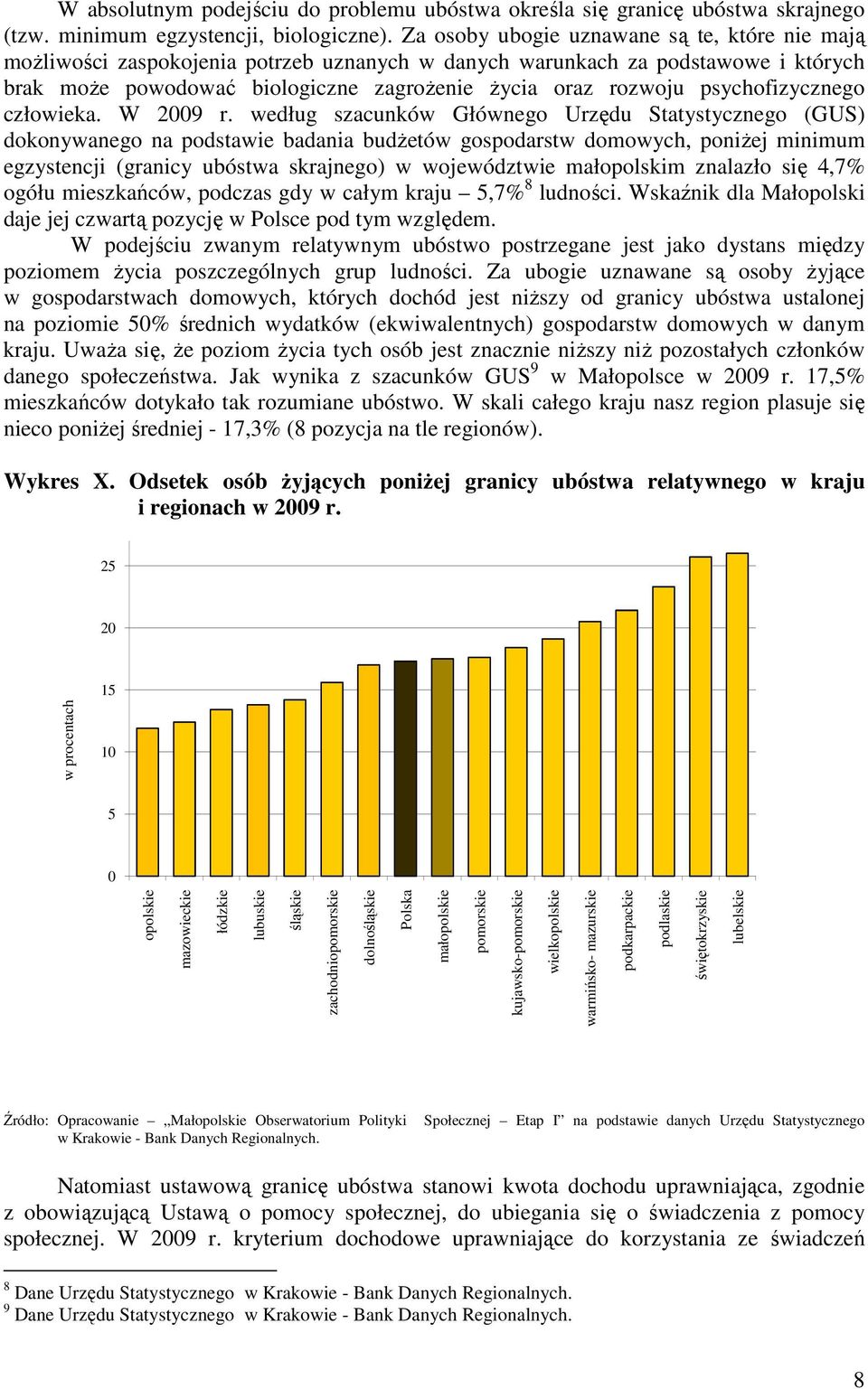 psychofizycznego człowieka. W 2009 r.