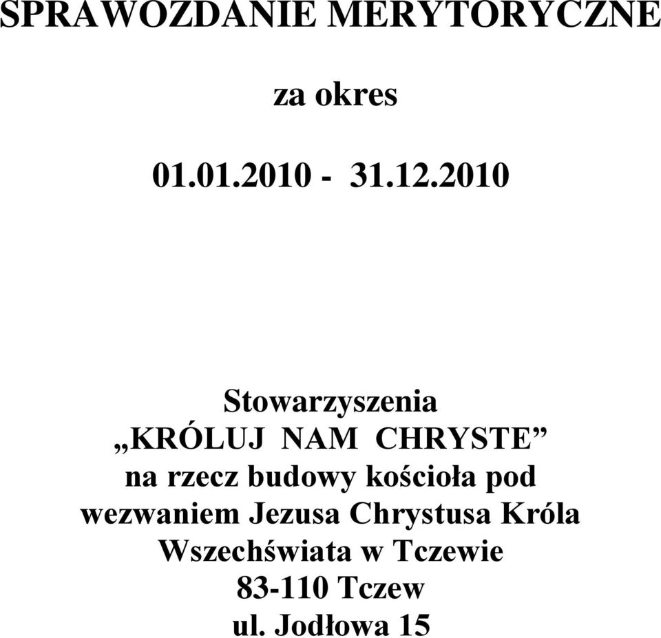 budowy kościoła pod wezwaniem Jezusa Chrystusa