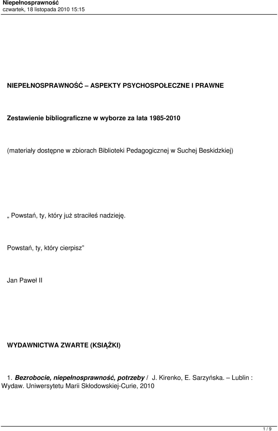 straciłeś nadzieję. Powstań, ty, który cierpisz Jan Paweł II WYDAWNICTWA ZWARTE (KSIĄŻKI) 1.