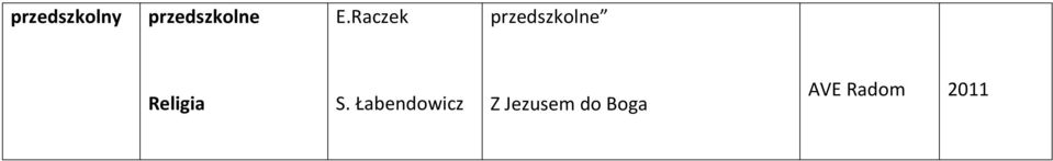 Raczek przedszkolne S.